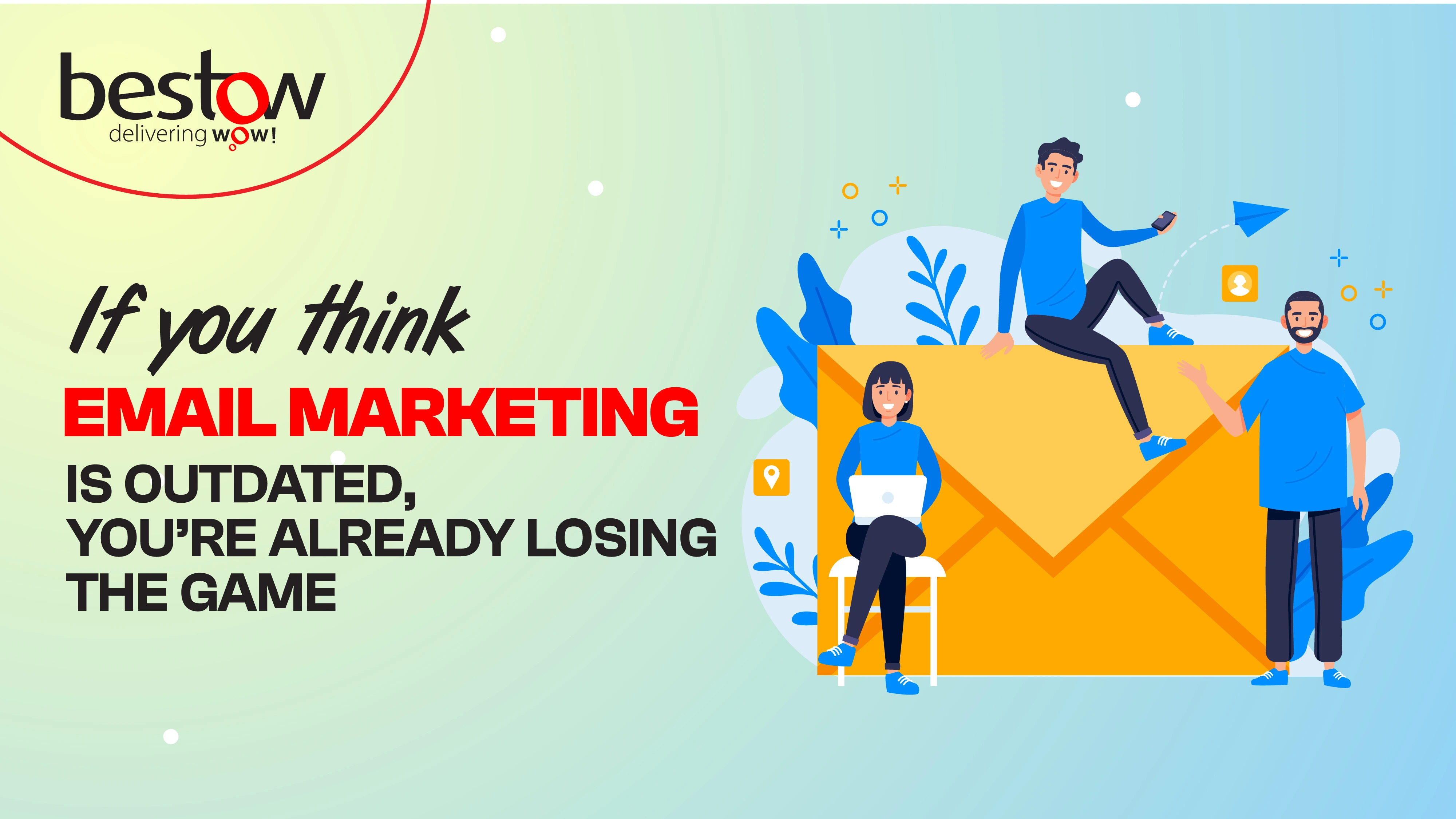 If You Think Email Marketing Is Outdated, You’re Already Losing the Game