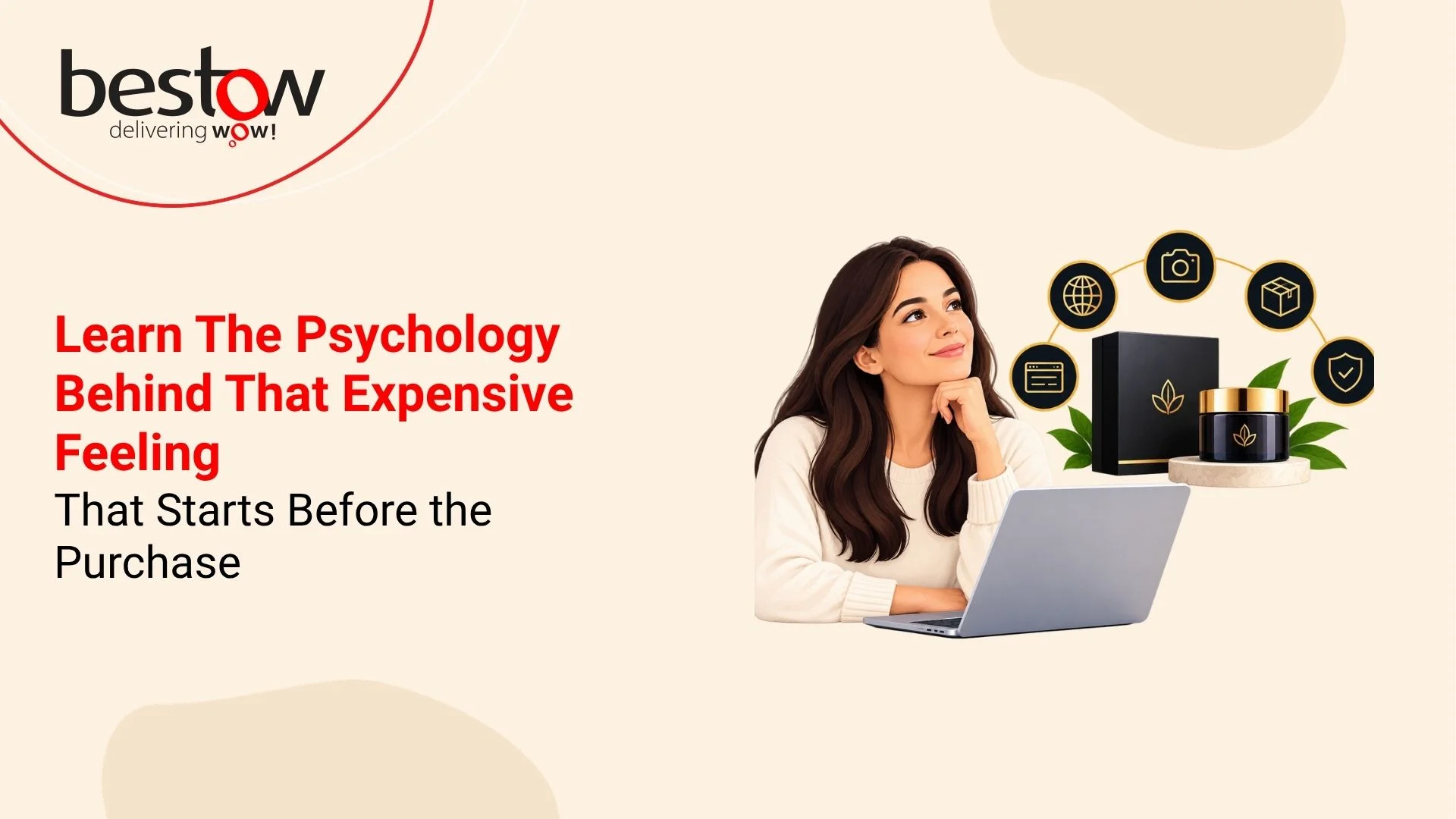 Learn The Psychology Behind That Expensive Feeling 